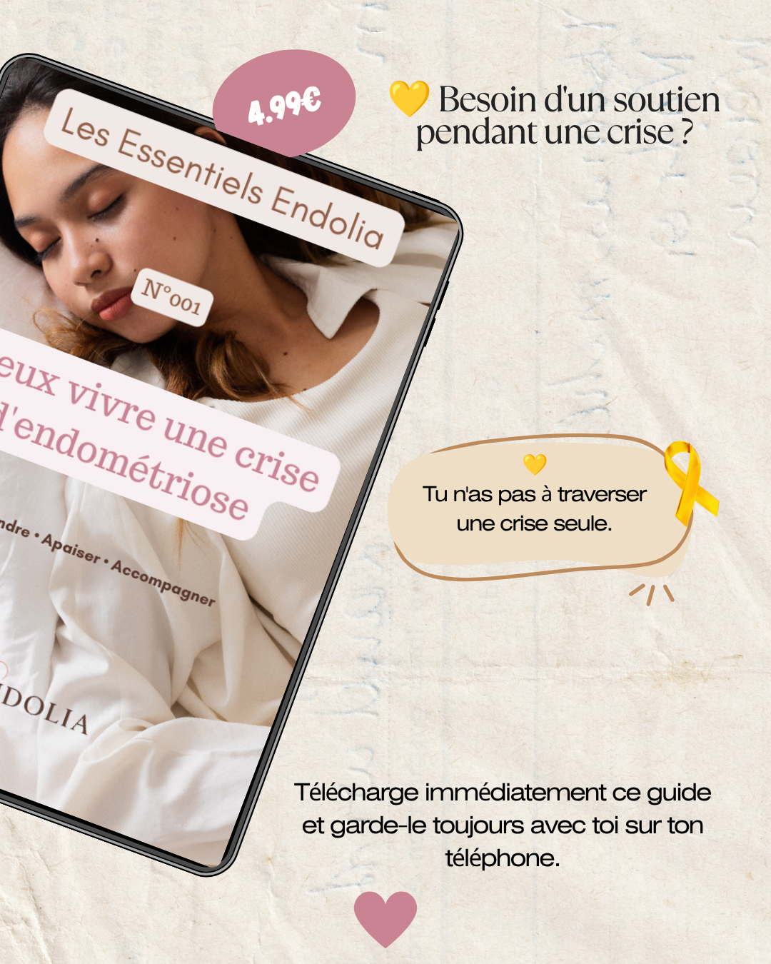 Guide numérique Les Essentiels Endolia pour accompagner les femmes pendant une crise d'endométriose avec téléchargement immédiat.